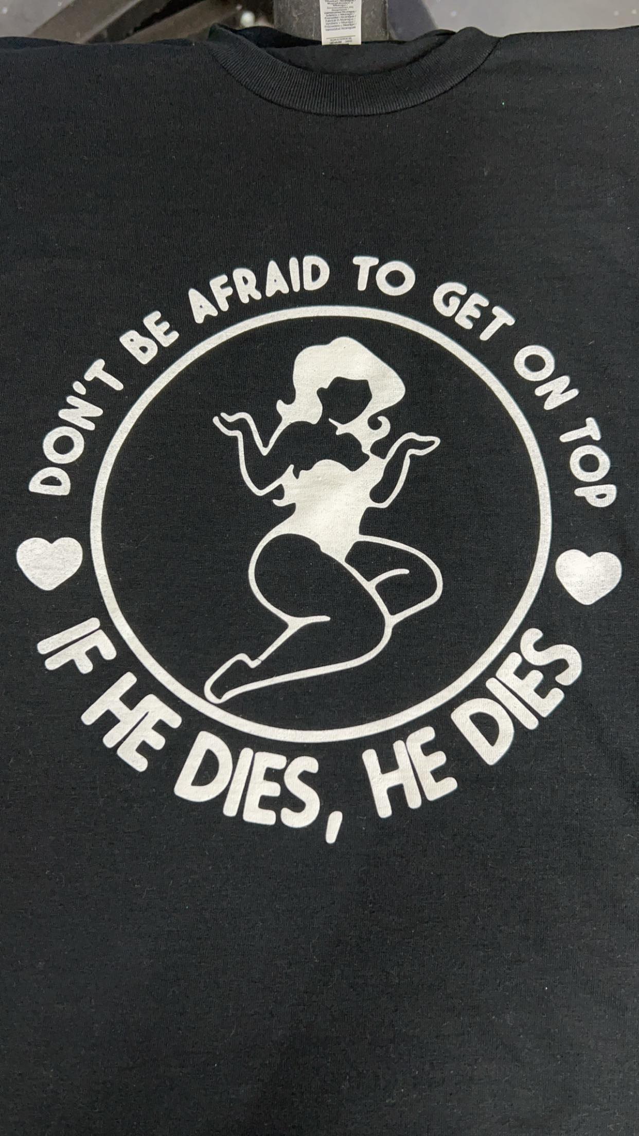 If He Dies, He Dies T-shirt